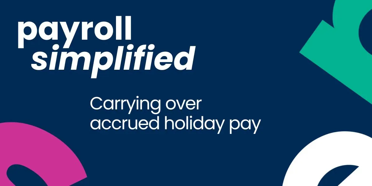 Payroll Simplified - Carrying over accrued holiday pay
