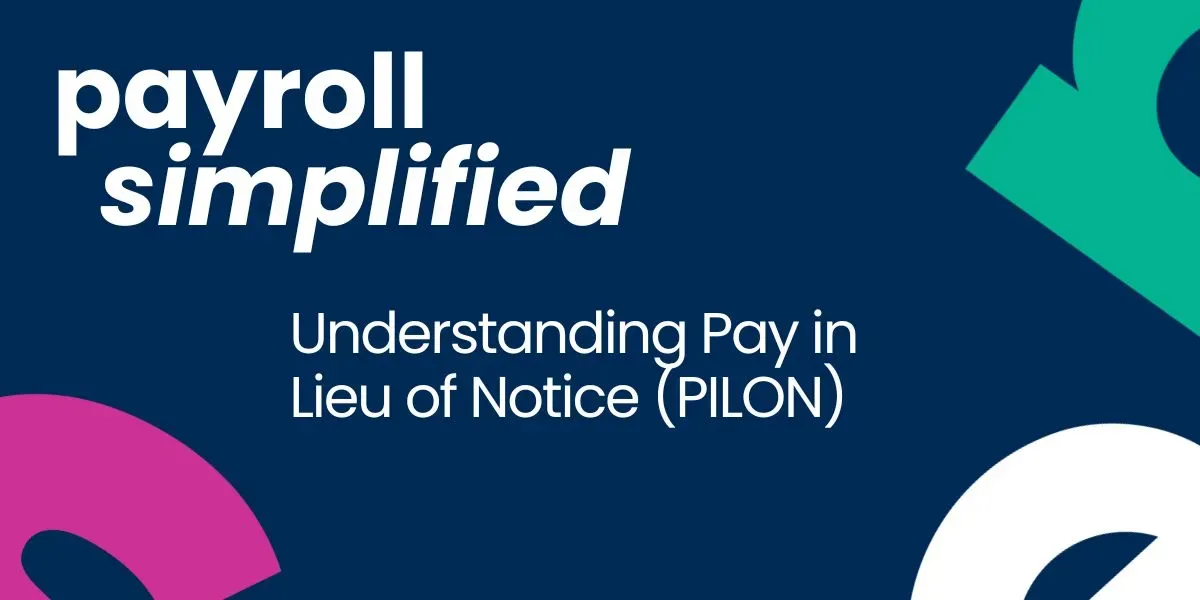 Payroll Simplified - Payment in Lieu of Notice (PILON)