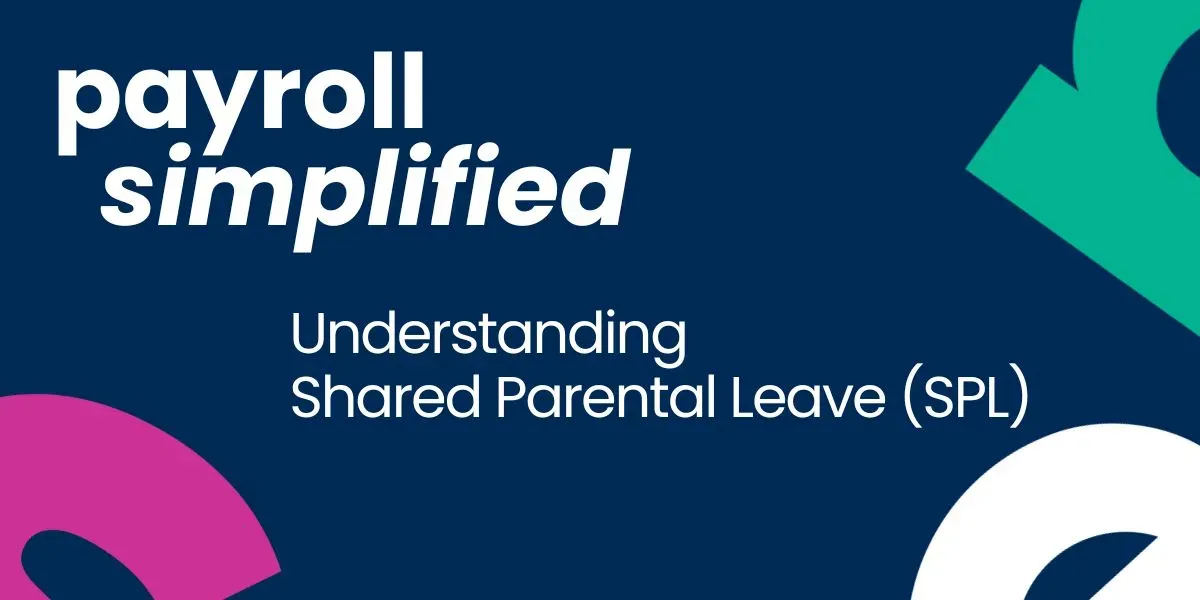 Payroll Simplified - Shared Parental Leave