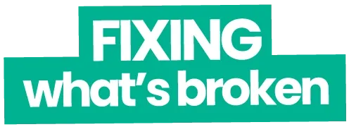 "Fixing what's broken" - text on a green background